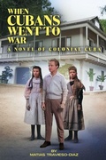 Cover: When Cubans Went to War - Shawmut Peninsula Press