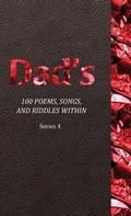 Cover: Dad's 100 Poems, Songs, and Riddles Within - Family Needs Fund