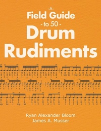 Abbildung von: A Field Guide to 50 Drum Rudiments - Ruffe Dragg Press
