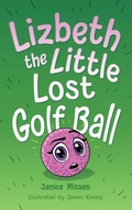 Cover: Lizbeth, the Little Lost Golf Ball - Janice Nissen