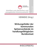 Cover: Wirkungsfelder der kommunalen Spitzenverb&auml;nde im handlungsf&auml;hig(er)en Bundesstaat - Boorberg