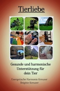 Cover: Tierliebe - Gesunde und harmonische Unterst&uuml;tzung f&uuml;r dein Tier - epubli