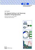 Cover: Der Digitale Zwilling in der Steuerung komplexer Fertigungssysteme - TEWISS