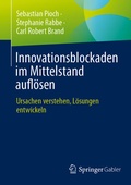 Cover: Innovationsblockaden im Mittelstand aufl&ouml;sen - Springer Gabler