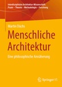 Cover: Menschliche Architektur - Springer VS