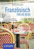 Cover: Sprachf&uuml;hrer Franz&ouml;sisch f&uuml;r die Reise - Circon Verlag GmbH