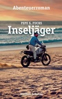 Cover: Pepe S. Fuchs - Inseljäger - BoD - Books on Demand