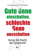 Abbildung von: Gute Gene einschalten, schlechte Gene ausschalten - Next Level Verlag