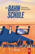 Cover: Die Bahnschule - Main-Donau Verlag