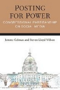 Enlarge image Cover: Posting for Power - The University of Michigan Press