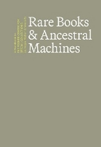 Abbildung von: Rare Books & Ancestral Machines - Carnegie-Mellon University Press