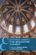 Cover: The Cambridge Companion to the Byzantine Church - Cambridge University Press
