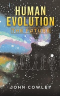 Cover: Human Evolution - The Future - Austin Macauley Publishers