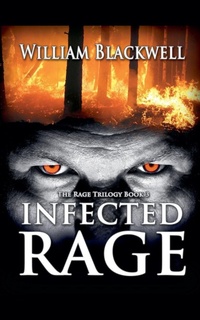 Enlarge image Cover: Infected Rage - William Blackwell