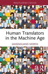 Enlarge image Cover: Human Translators in the Machine Age - Routledge