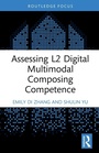Cover: Assessing L2 Digital Multimodal Composing Competence - Routledge