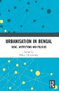 Abbildung von: Urbanisation in Bengal - Routledge India