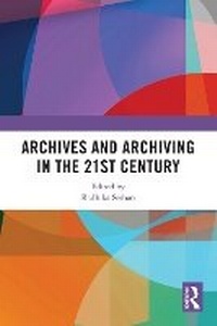 Abbildung von: Archives and Archiving in the 21st Century - Routledge India