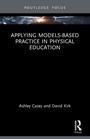 Cover: Applying Models-based Practice in Physical Education - Routledge