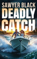 Cover: Deadly Catch - Sterling and Stone