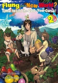 Cover: Flung into a New World? Time to Lift the 200-Year Curse! Volume 2 - J-Novel Club