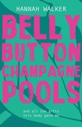 Cover: Belly Button Champagne Pools - Hannah Walker