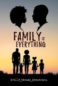 Cover: Family Is Everything - Jamersun Publishing LLC