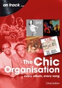 Cover: The Chic Organisation - Sonicbond Publishing