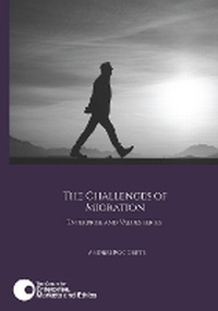 Enlarge image Cover: The Challenges of Migration - Centre for Enterprise, Markets and Ethics, The