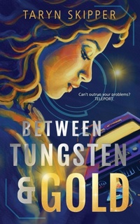 Enlarge image Cover: Between Tungsten and Gold - Splinter Press