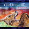 Cover: Where Do Bears Sleep? - Cactus Infrared Press