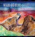 Cover: Where Do Bears Sleep? - Cactus Infrared Press
