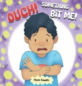 Cover: OUCH! Something Bit Me! - Blue Desk Publishing LLC