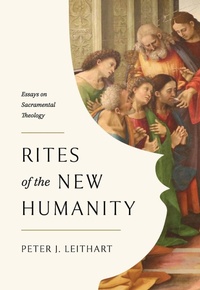 Enlarge image Cover: Rites of the New Humanity - Theopolis Books