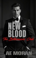 Cover: New Blood (The Billionaires' Club, #8) - The Invisible Publishing Company