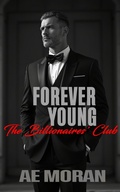 Cover: Forever Young (The Billionaires' Club, #5) - The Invisible Publishing Company