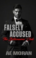 Cover: Falsely Accused (The Billionaires' Club, #9) - The Invisible Publishing Company