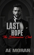 Cover: Last Hope (The Billionaires' Club, #7) - The Invisible Publishing Company