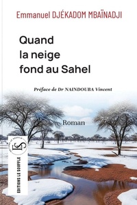 Abbildung von: Quand la neige fond au Sahel - Editions le souffle