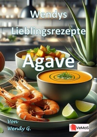 Abbildung von: Wendys Lieblingsrezepte - Agave - epubli