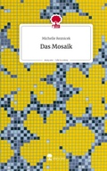 Cover: Das Mosaik. Life is a Story - story.one - story.one publishing