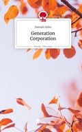 Cover: Generation Corporation. Life is a Story - story.one - story.one publishing