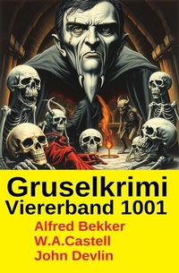 Abbildung von: Gruselkrimi Viererband 1001 - CassiopeiaPress