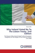 Cover: Why Ireland Voted No To The Lisbon Treaty. 2nd Edition - LAP Lambert Academic Publishing
