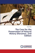Cover: The Case for the Preservation of Natural History Dioramas. 2nd Edition - LAP Lambert Academic Publishing