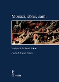 Cover: Monaci, Ebrei, Santi - Viella