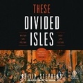 Cover: These Divided Isles - Tantor Audio