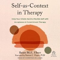 Enlarge image Cover: Self-As-Context in Therapy - Tantor Audio
