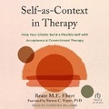 Cover: Self-As-Context in Therapy - Tantor Audio