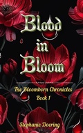 Cover: Blood in Bloom - Stephanie Doering